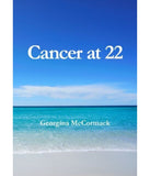 Cancer at 22 by Georgina Mccormack // A Raw, Powerful and Deeply Moving Story